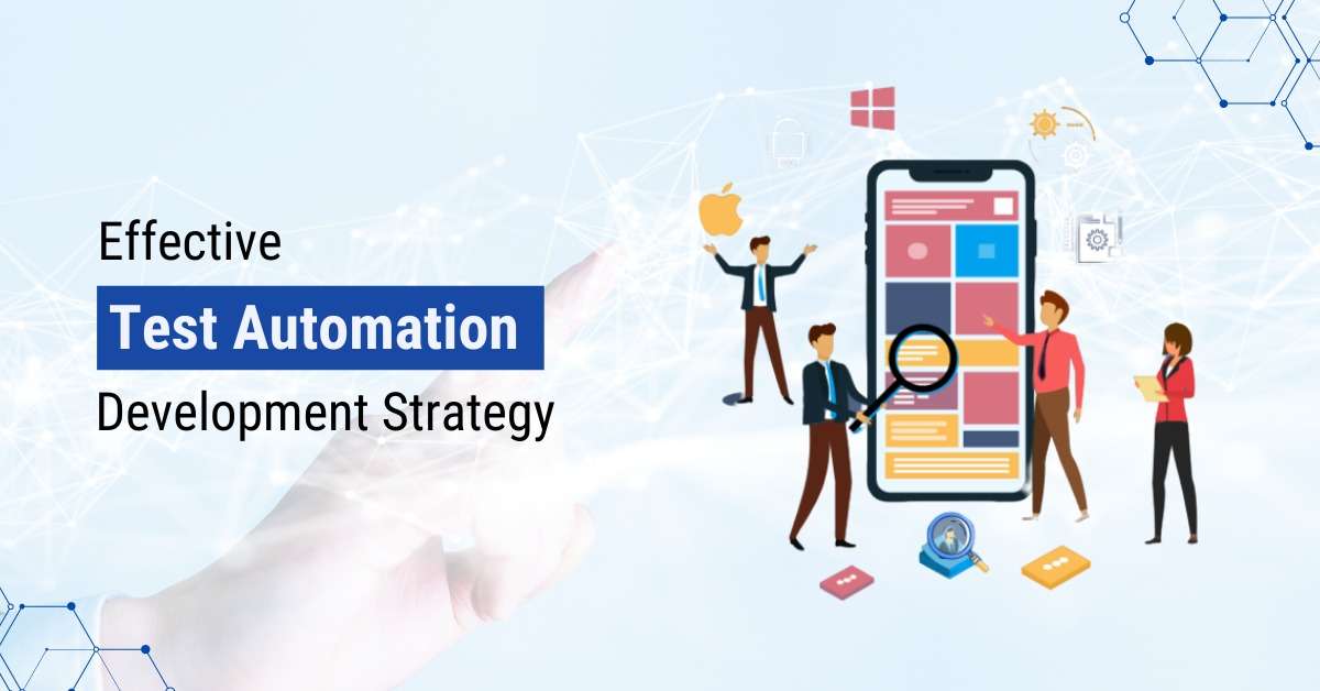 Effective Test Automation Development Strategy