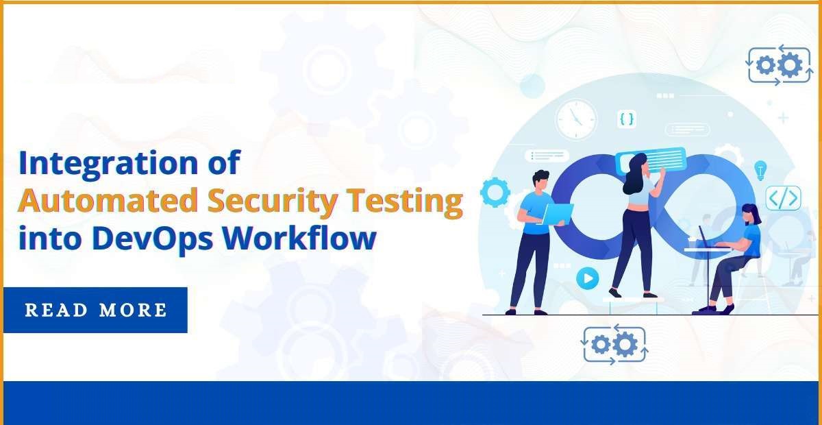Integration of Automated Security Testing into DevOps Workflow
