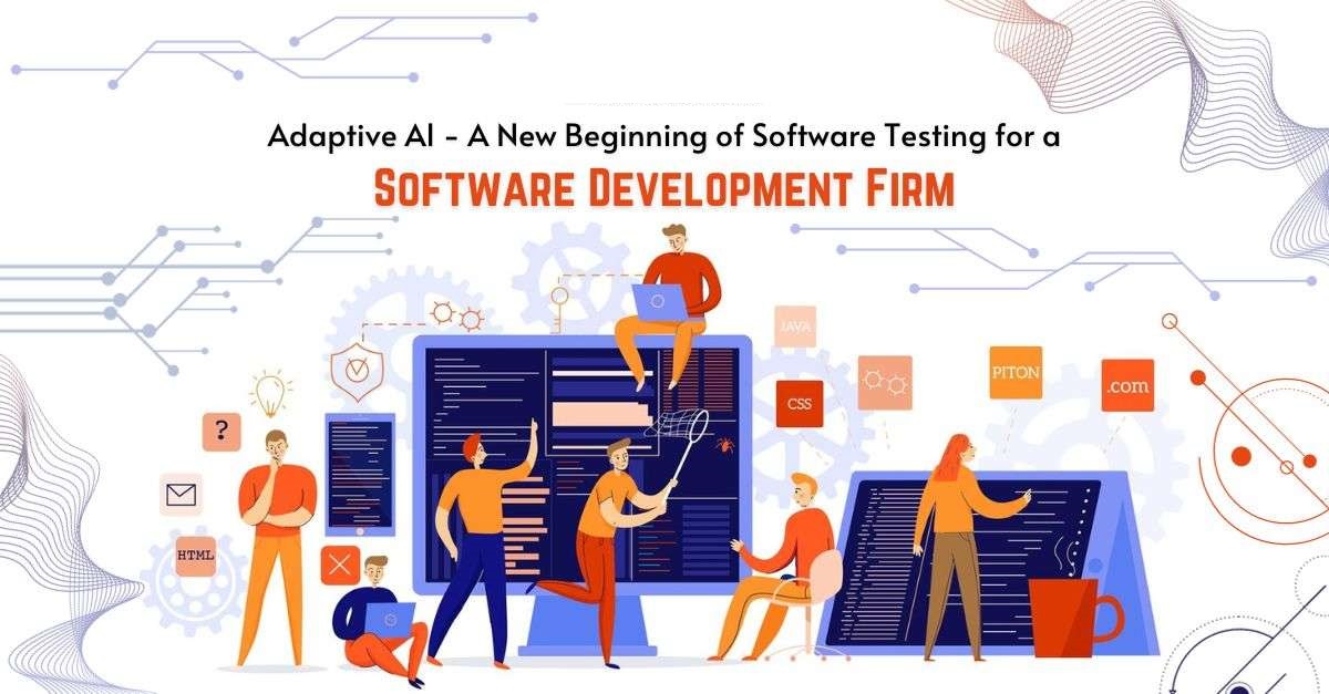 Adaptive AI – A New Beginning of Software Testing for a Software Development Firm