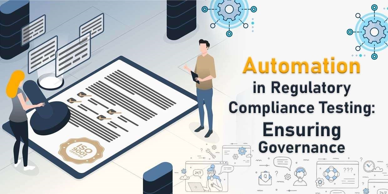 Automation in Regulatory Compliance Testing: Ensuring Governance